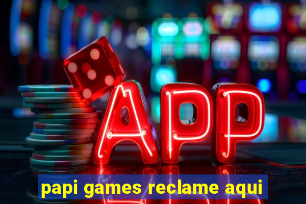 papi games reclame aqui